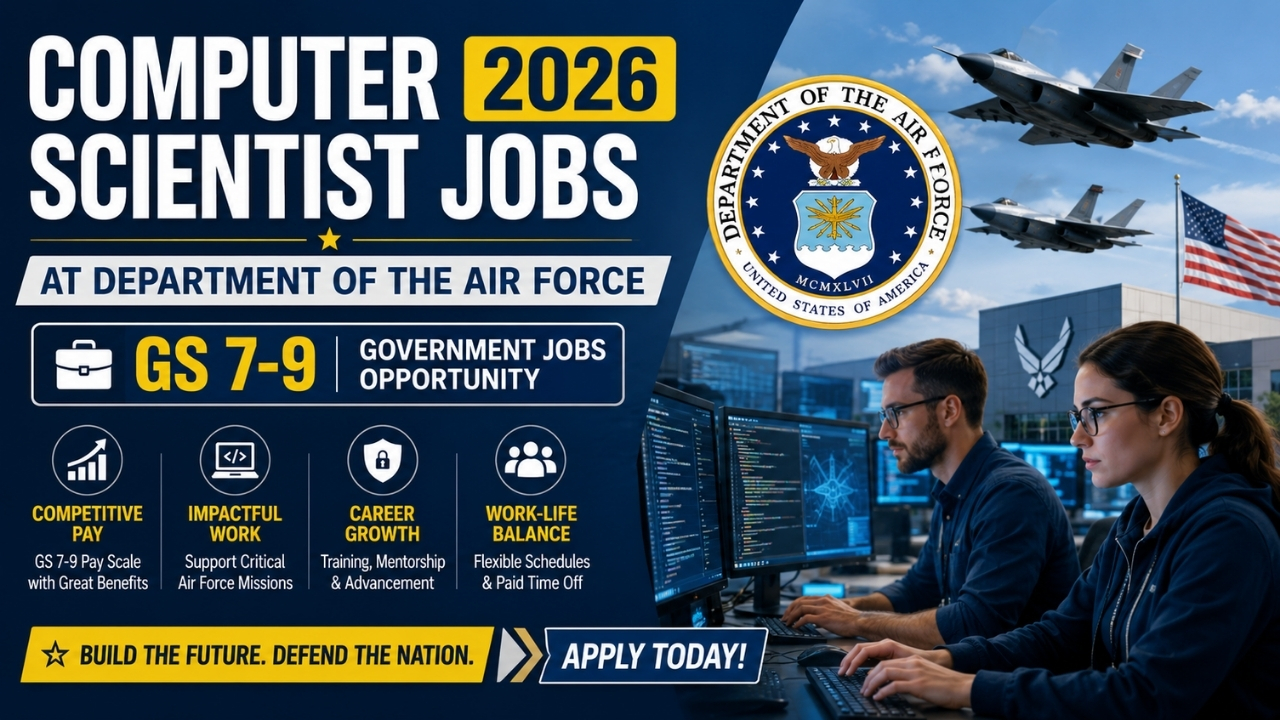 Computer Scientist Jobs 2026 at Department of the Air Force | GS 7-9 Government Jobs Opportunity